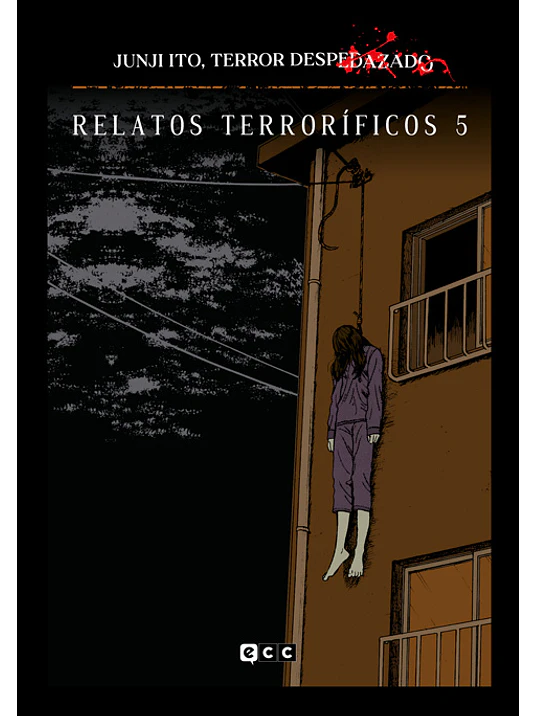 JUNJI ITO, TERROR DESPEDAZADO 15 DE 28 - RELATOS TERRORêFICOS NUM. 5 - ECC 1