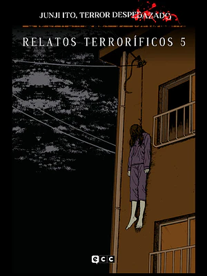 JUNJI ITO, TERROR DESPEDAZADO 15 DE 28 - RELATOS TERRORêFICOS NUM. 5 - ECC