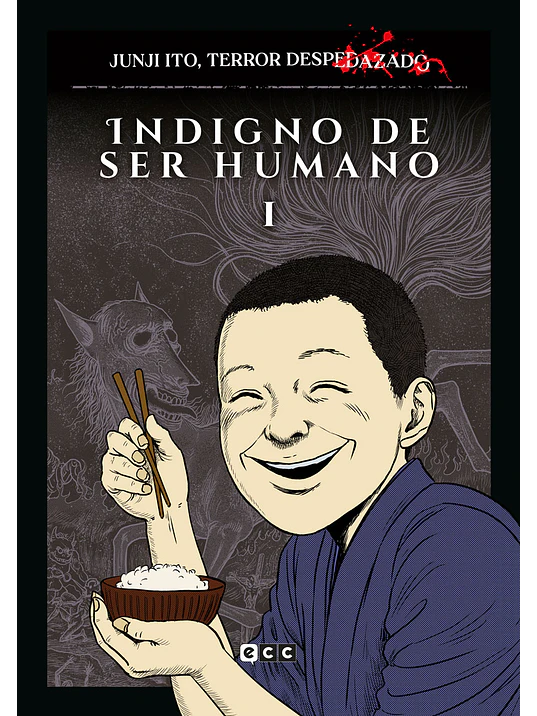 JUNJI ITO, TERROR DESPEDAZADO 17 DE 28 - INDIGNO DE SER HUMANO NÚM. 1 - ECC 1