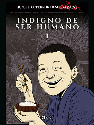 JUNJI ITO, TERROR DESPEDAZADO 17 DE 28 - INDIGNO DE SER HUMANO NÚM. 1 - ECC