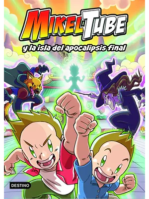 MIKELTUBE 2. MIKELTUBE Y LA ISLA DEL APOCALIPSIS - DESTINO
