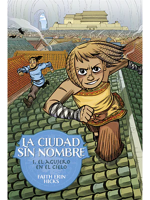 LA CIUDAD SIN NOMBRE 01: EL AGUJERO EN EL CIELO - ASTIBERRI