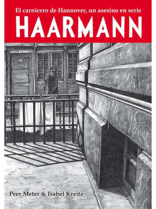 HAARMANN. EL CARNICERO DE HANNOVER - LA C˜PULA 1