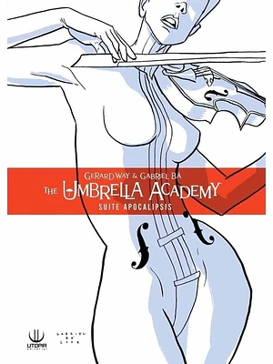 THE UMBRELLA ACADEMY VOL. 01: SUITE APOCALIPTICA - UTOPIA