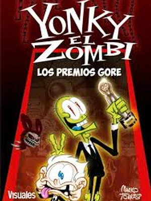 YONKY EL ZOMBIE 2. LOS PREMIOS GORE - VISUALES