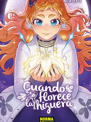 CUANDO FLORECE LA HIGUERA