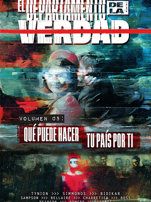 EL DEPARTAMENTO DE LA VERDAD 05: QUÉ PUEDE HACER TU PAÍS POR TI