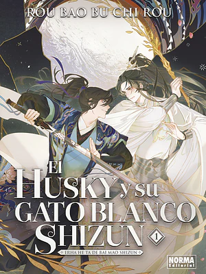EL HUSKY Y SU GATO BLANCO SHIZUN 01 NOVELA