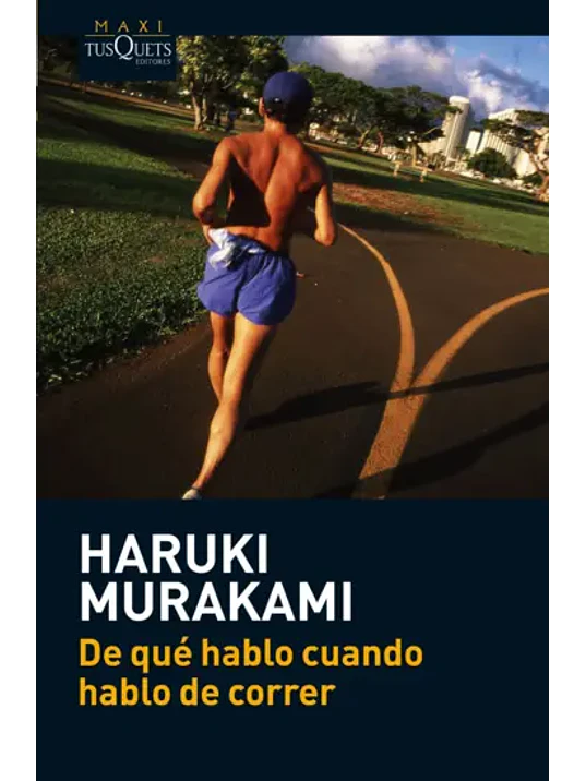 DE QUE HABLO CUANDO HABLO DE CORRER - TUSQUETS 1