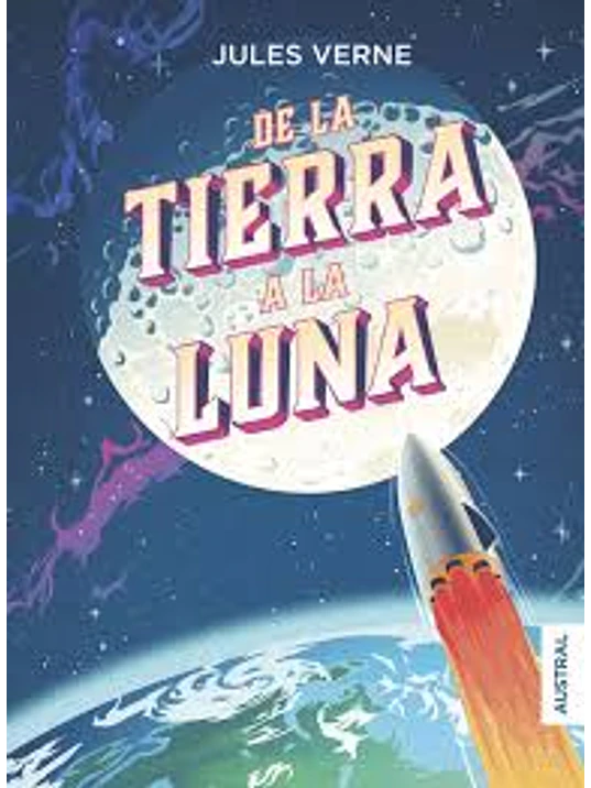 DE LA TIERRA A LA LUNA - AUSTRAL 1