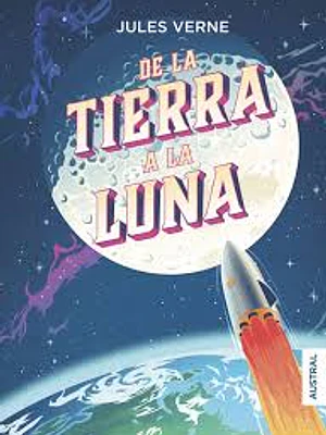 DE LA TIERRA A LA LUNA - AUSTRAL