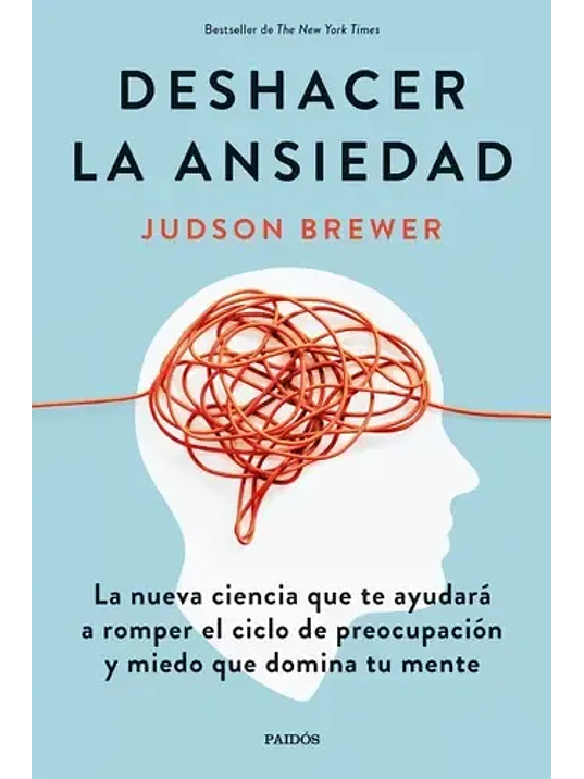 DESHACER LA ANSIEDAD - PAIDOS 1