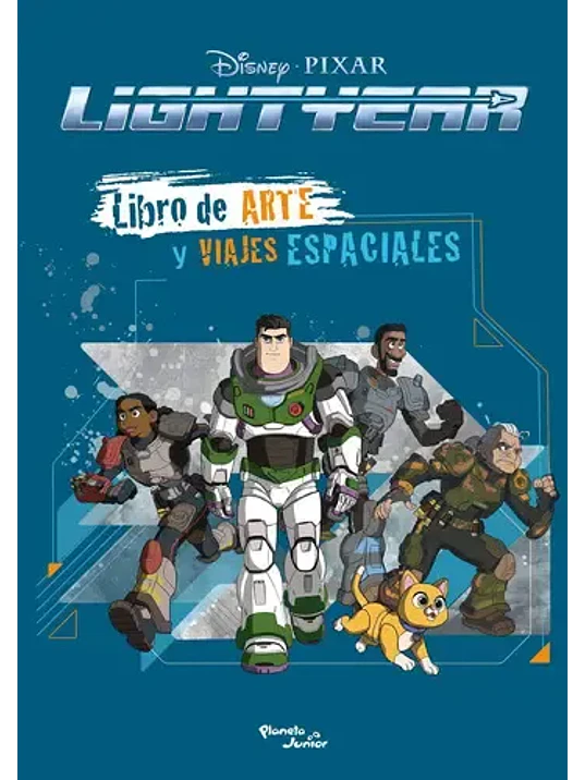 LIGHTYEAR. LIBRO DE ARTE Y VIAJES ESPACIALES - PLANETA JUNIOR 1