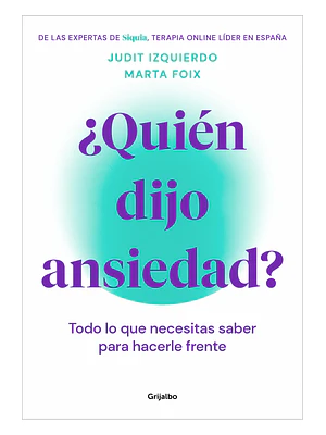 QUIEN DIJO ANSIEDAD - GRIJALBO