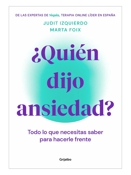 QUIEN DIJO ANSIEDAD - GRIJALBO 1
