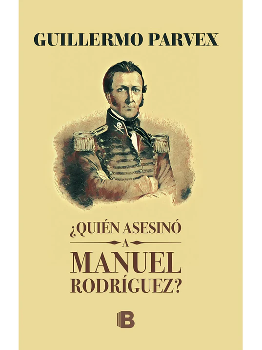 QUIEN ASESINO A MANUEL RODRIGUEZ - EDICIONES B 1