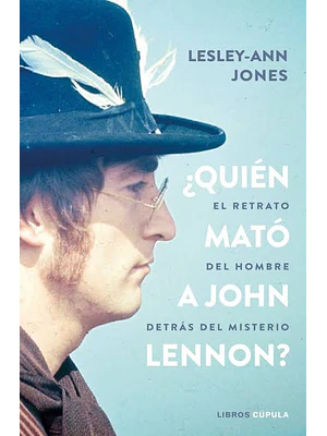 QUIEN MAT” A JOHN LENNON - C˜PULA