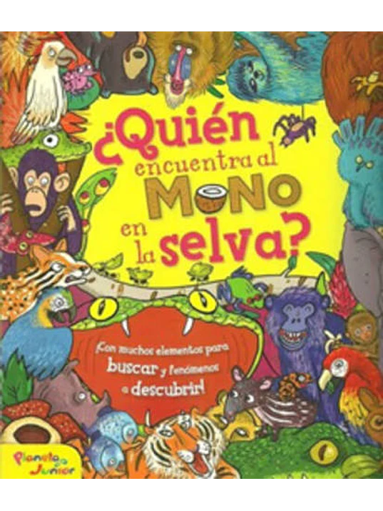 QUIEN ENCUENTRA AL MONO EN LA SELVA - PLANETA JUNIOR 1