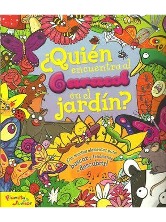 QUIEN ENCUENTRA AL CARACOL EN EL JARDIN - PLANETA JUNIOR 1