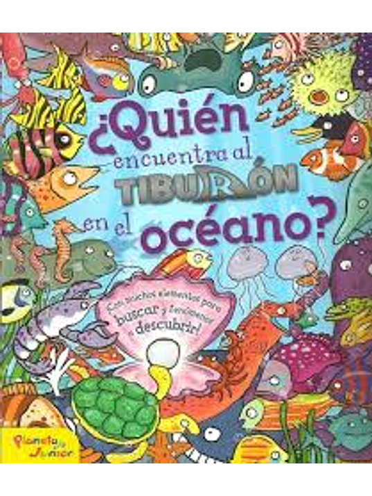 QUIEN ENCUENTRA AL TIBURON EN EL OCEANO - PLANETA JUNIOR 1