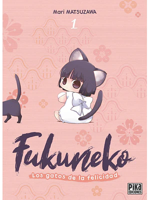 FUKUNEKO LOS GATOS DE LA FELICIDAD 01 