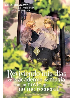 REVIVIENDO MIS DÍAS EN LA ACADEMIA DE MAGIA CON UN NOVIO QUE NO ME RECUERDA 03
