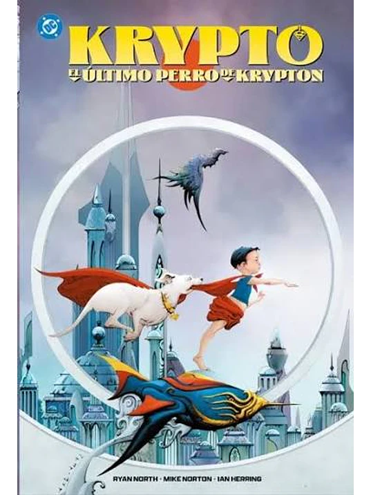 KRYPTO: EL ÚLTIMO PERRO DE KRYPTON. 100% DC HC 1