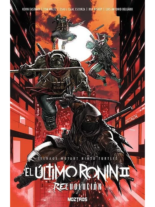 PREVENTA - TEENAGE MUTANT NINJA TURTLES: EL ÚLTIMO RONIN II – REEVOLUCIÓN 1