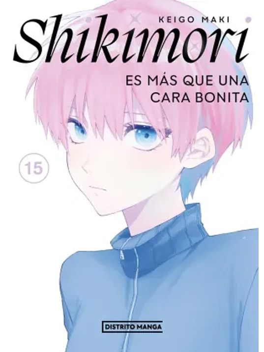 PREVENTA - SHIKIMORI ES MÁS QUE UNA CARA BONITA 15 1