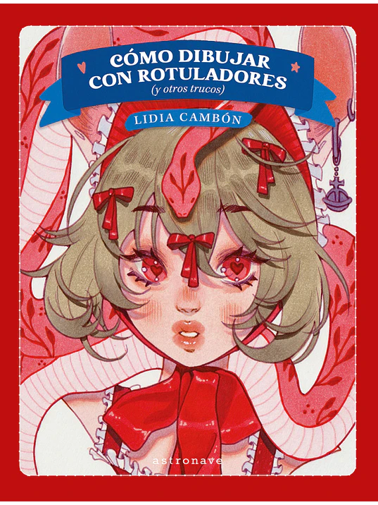PREVENTA - CÓMO DIBUJAR CON ROTULADORES (Y OTROS TRUCOS) 1