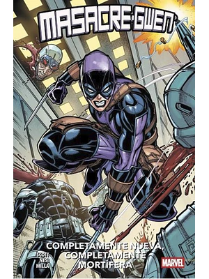 MASACRE-GWEN: COMPLETAMENTE NUEVA, COMPLETAMENTE MORTÍFERA. 100% MARVEL