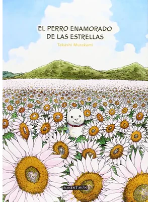 EL PERRO ENAMORADO DE LAS ESTRELLAS - PONENT MON