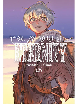 TO YOUR ETERNITY 25