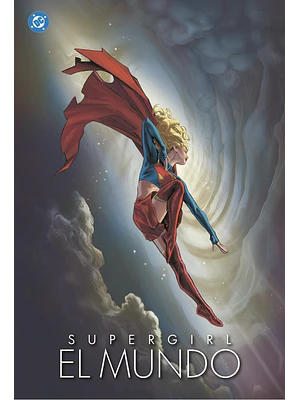 SUPERGIRL: EL MUNDO. 100% DC HC