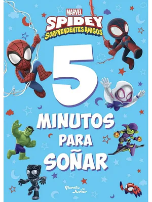 SPIDEY Y SUS SORPRENDENTES AMIGOS 5. 5 MINUTOS PARA SOÑAR