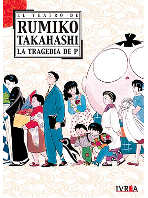 EL TEATRO DE RUMIKO TAKAHASHI: LA TRAGEDIA DE P