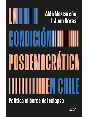 LA CONDICION POSDEMOCRATICA DE CHILE
