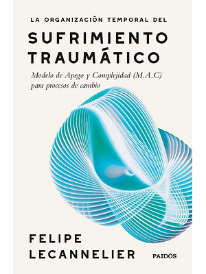 LA ORGANIZACION TEMPORAL DEL SUFRIMIENTO TRAUMATICO