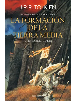 HISTORIA DE LA TIERRA MEDIA 04. LA FORMACION DE LA TIERRA MEDIA