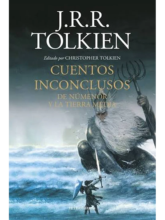 CUENTOS INCONCLUSOS DE NUMENOR Y LA TIERRA MEDIANE - MINOTAURO 1