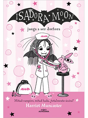 ISADORA MOON. JUEGA A SER DOCTORA