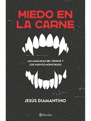 MIEDO EN LA CARNE