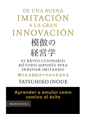DE UNA BUENA IMITACIÓN A LA GRAN INNOVACIÓN
