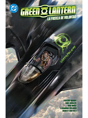 AMANECER DE DC. GREEN LANTERN 03: LA FUERZA DE VOLUNTAD. DC PREMIERE
