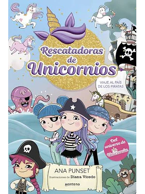 RESCATADORAS DE UNICORNIOS 04 VIAJE AL PAÍS DE LOS PIRATAS