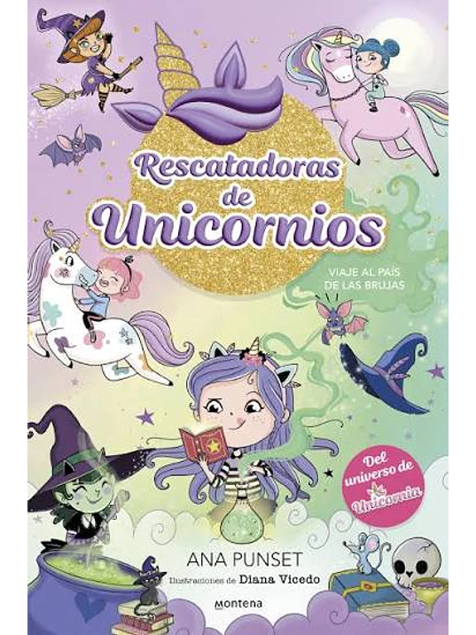 RESCATADORAS DE UNICORNIOS 03 VIAJE AL PAÍS DE LAS BRUJAS 1