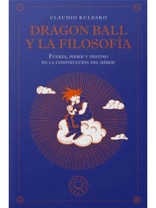 DRAGON BALL Y LA FILOSOFIA 1