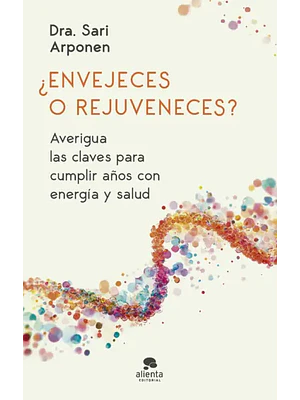 ¿ENVEJECES O REJUVENECES?