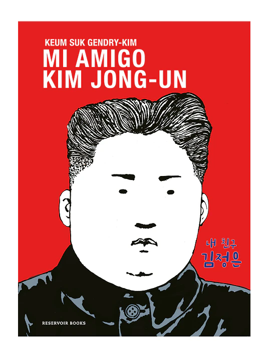 Mi Amigo Kim Jong-Un 1