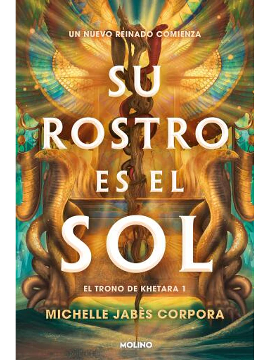 SU ROSTRO ES EL SOL (TRONO DE KHETARA 1) 1